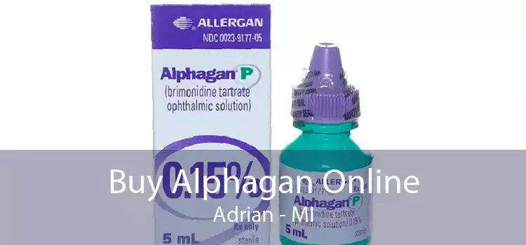 Buy Alphagan Online Adrian - MI