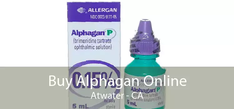 Buy Alphagan Online Atwater - CA