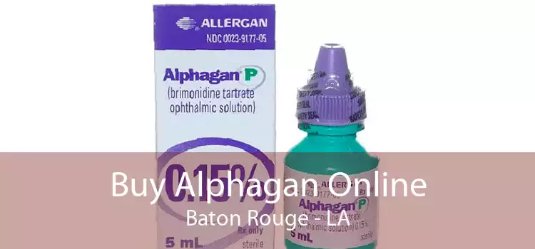 Buy Alphagan Online Baton Rouge - LA