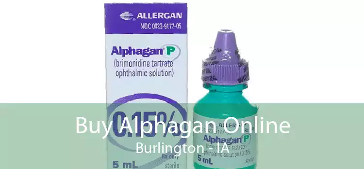 Buy Alphagan Online Burlington - IA