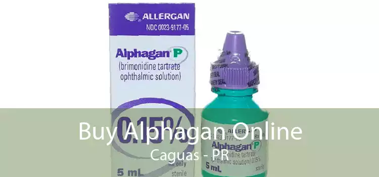 Buy Alphagan Online Caguas - PR