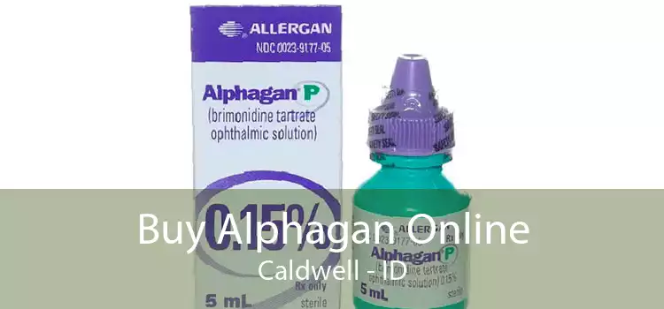 Buy Alphagan Online Caldwell - ID
