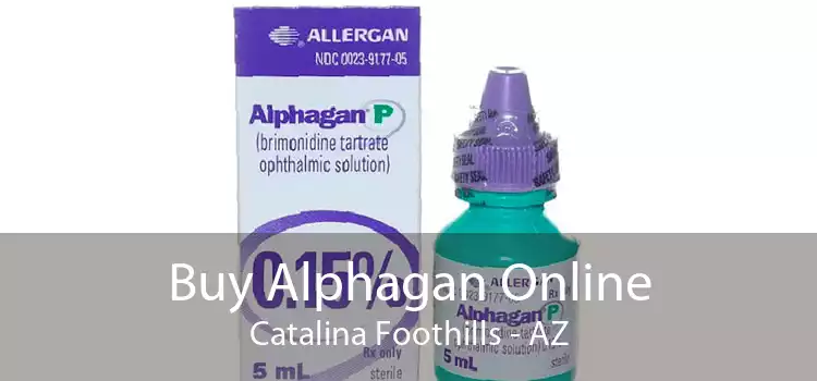 Buy Alphagan Online Catalina Foothills - AZ