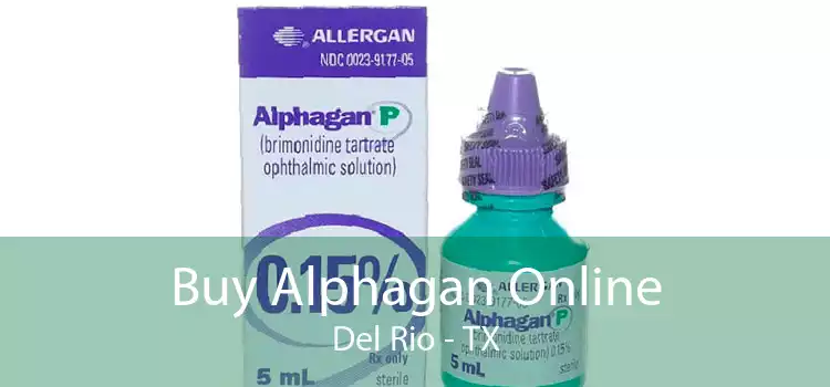 Buy Alphagan Online Del Rio - TX